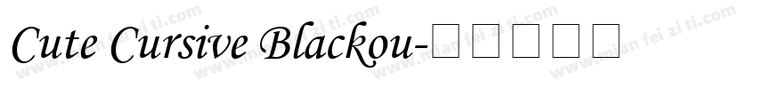 Cute Cursive Blackou字体转换